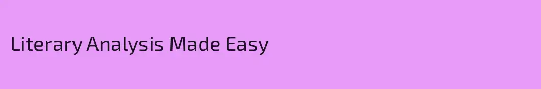 Literary Analysis Made Easy